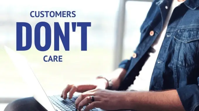 Blog graphic: Customers don't care